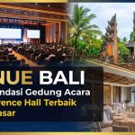 Venue Bali Rekomendasi Gedung Acara & Conference Hall Terbaik di Denpasar
