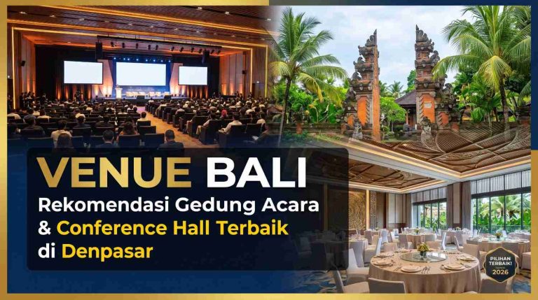 Venue Bali: Rekomendasi Gedung Acara & Conference Hall Terbaik di Denpasar